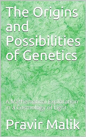 The Origins and Possibilities of Genetics